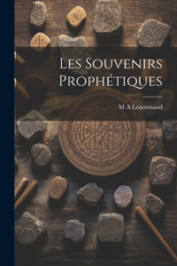 Les Souvenirs Prophétiques