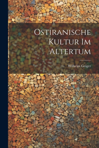 Ostiranische Kultur Im Altertum