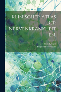 Klinischer Atlas der Nervenkrankheiten.