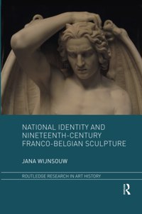 National Identity and Nineteenth-Century Franco-Belgian Sculpture