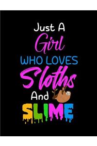 Just A Girl Who Loves Sloths and Slime
