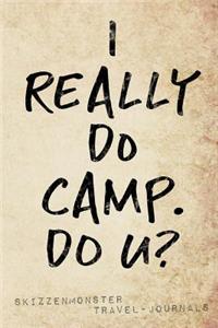 I Really Do Camp. Do U?