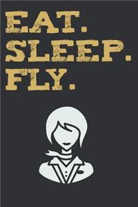 Eat Sleep Fly