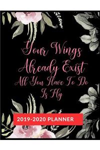 Your Wings Already Exist, All You Have To Do Is Fly