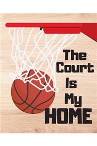 The Court Is My Home