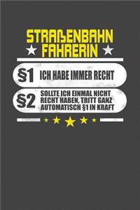 Straßenbahnfahrerin §1 Ich Habe Immer Recht §2 Sollte Ich Einmal Nicht Recht Haben, Tritt Ganz Automatisch §1 In Kraft