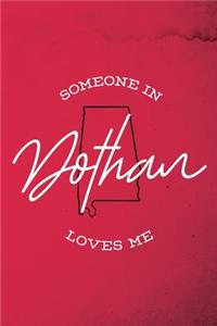 Someone in Dothan loves me
