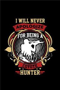 I Will Never Apologize For Being A Coyote Hunter