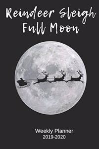 Reindeer Sleigh Full Moon Weekly Planner 2019-2020