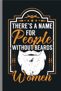 There's a Name for People without Beards Women