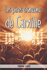 Les pires chansons de Camille
