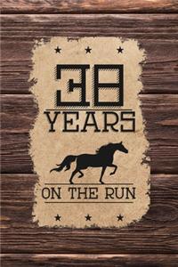 38th Birthday Journal: Lined Journal / Notebook - Western Themed 38 yr Old Gift - Fun And Practical Alternative to a Card - 38th Birthday Gifts For Men and Women - 38 Year