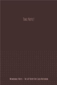 The 6x9 Berry Dot Grid Notebook - Take Note!