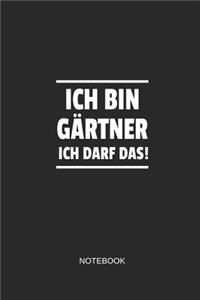 Ich Bin Gärtner Ich Darf Das Notebook