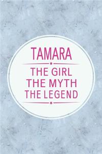 Tamara the Girl the Myth the Legend