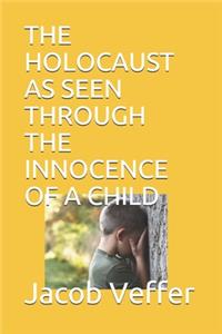 Holocaust as Seen Through the Innocence of a Child