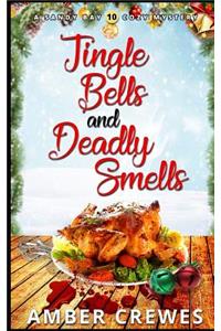 Jingle Bells and Deadly Smells