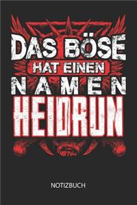 Das Böse hat einen Namen - Heidrun - Notizbuch
