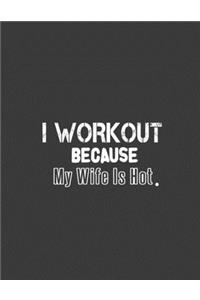 I workout because my wife is hot