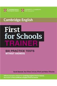 First for Schools Trainer Six Practice Tests Without Answers