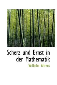Scherz Und Ernst in Der Mathematik