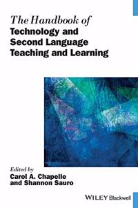 Handbook of Technology and Second Language Teaching and Learning