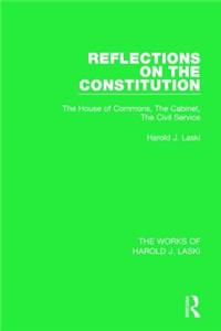 Reflections on the Constitution (Works of Harold J. Laski)