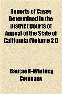Reports of Cases Determined in the District Courts of Appeal of the State of California Volume 21