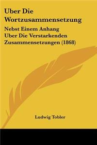 Uber Die Wortzusammensetzung