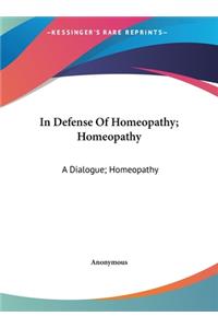 In Defense of Homeopathy; Homeopathy