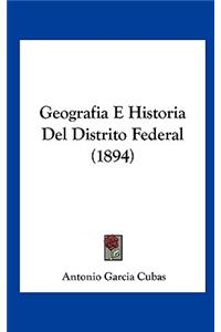 Geografia E Historia del Distrito Federal (1894)