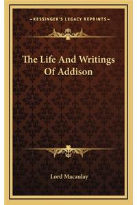 The Life and Writings of Addison