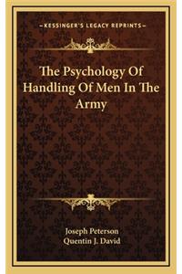 The Psychology of Handling of Men in the Army