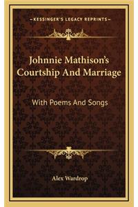 Johnnie Mathison's Courtship and Marriage