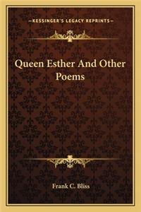 Queen Esther And Other Poems