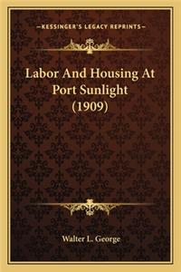 Labor And Housing At Port Sunlight (1909)