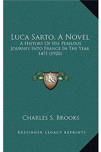 Luca Sarto, a Novel