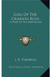 Girl Of The Crimson Rose