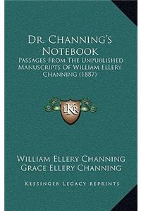 Dr. Channing's Notebook