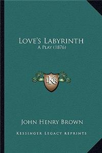 Love's Labyrinth