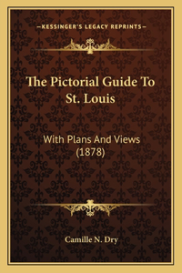 Pictorial Guide To St. Louis