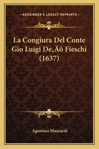 La Congiura Del Conte Gio Luigi De' Fieschi (1637)