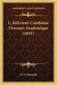 L'Erreur Combatue Discours Academique (1641)