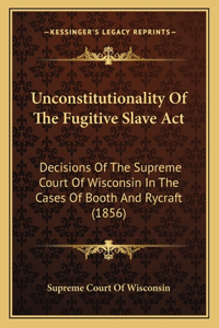 Unconstitutionality Of The Fugitive Slave Act