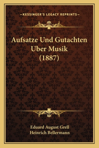 Aufsatze Und Gutachten Uber Musik (1887)