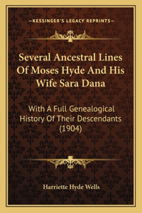 Several Ancestral Lines Of Moses Hyde And His Wife Sara Dana