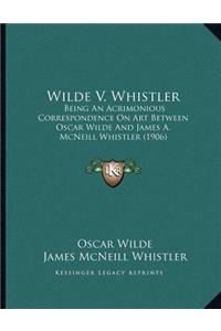 Wilde V. Whistler