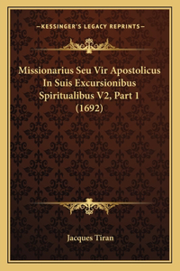 Missionarius Seu Vir Apostolicus In Suis Excursionibus Spiritualibus V2, Part 1 (1692)