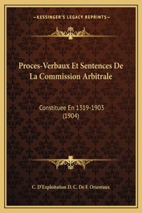 Proces-Verbaux Et Sentences de La Commission Arbitrale