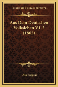 Aus Dem Deutschen Volksleben V1-2 (1862)